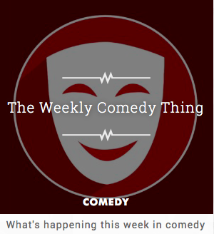 The Weekly Comedy Thing