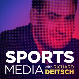 Sports Media with Richard Deistch